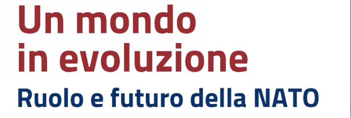 Un mondo in evoluzione - Ruolo e futuro della NATO