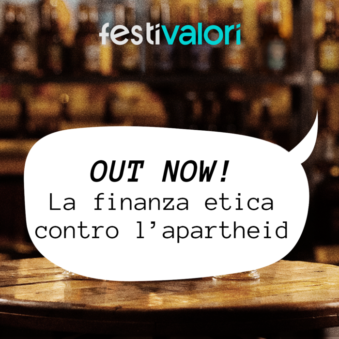 Out now! La finanza etica contro l'apartheid