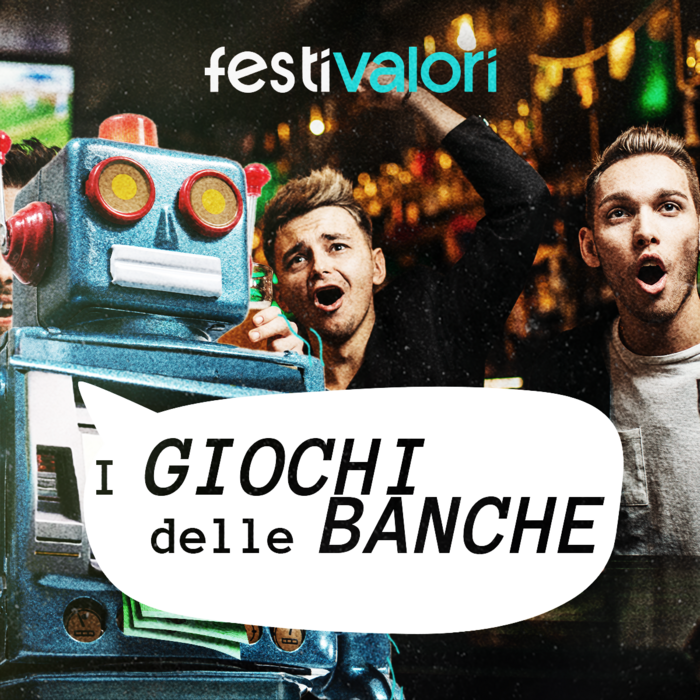 I giochi delle banche