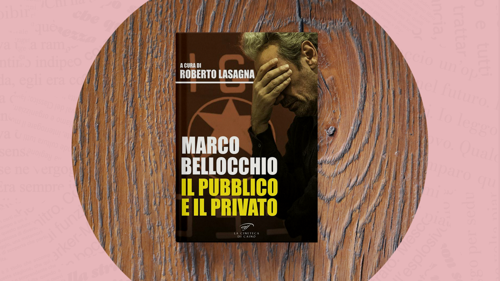 Marco Bellocchio. Il pubblico e il privato