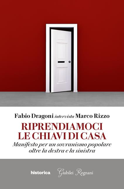 Riprendiamoci le chiavi di casa