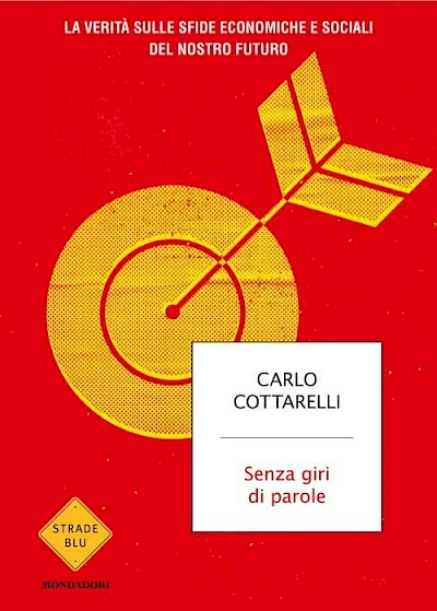 Senza giri di parole. La verità sulle sfide economiche e sociali del nostro futuro