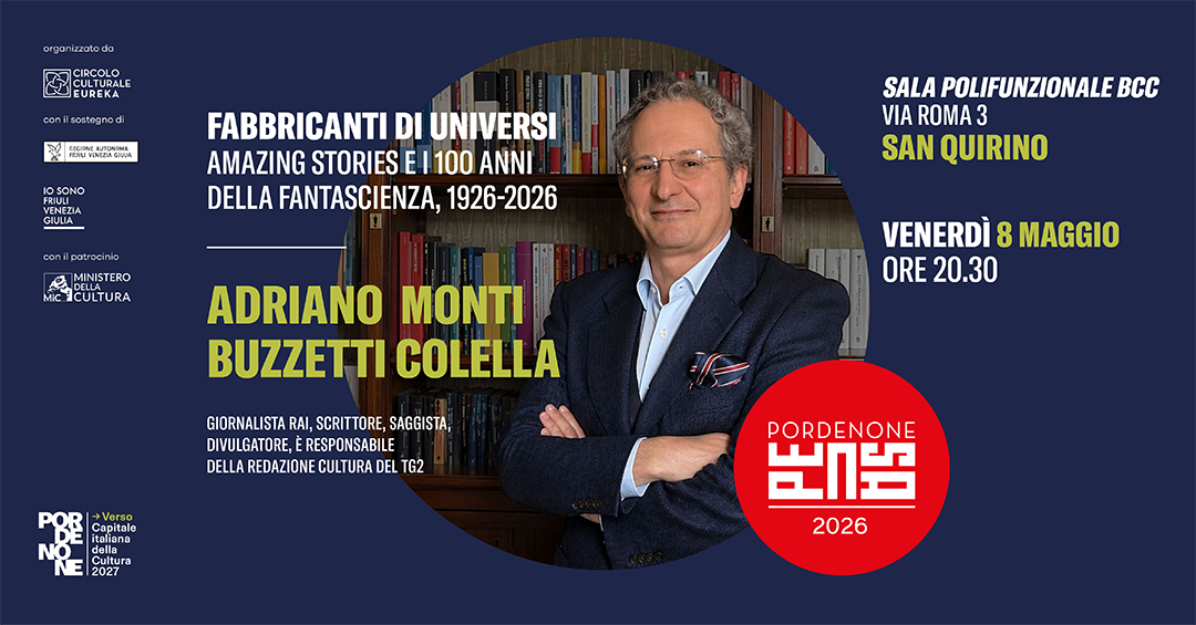 Fabbricanti di universi: amazing stories e i 100 anni della fantascienza. Con Adriano Monti Buzzetti Colella.