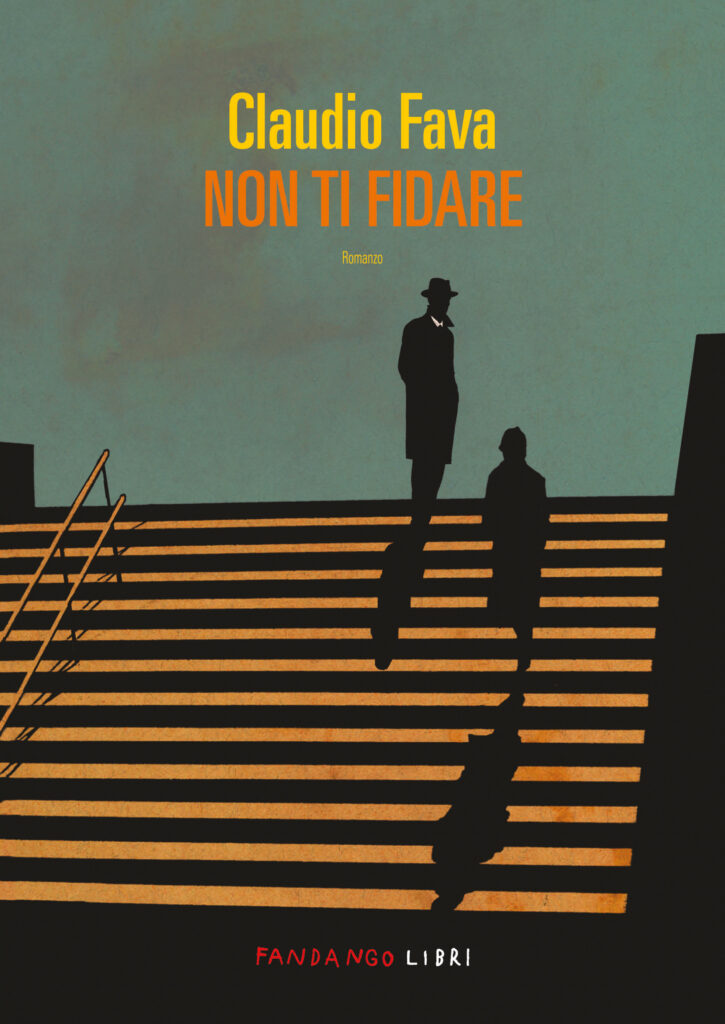 Claudio Fava | Non ti fidare, Fandango