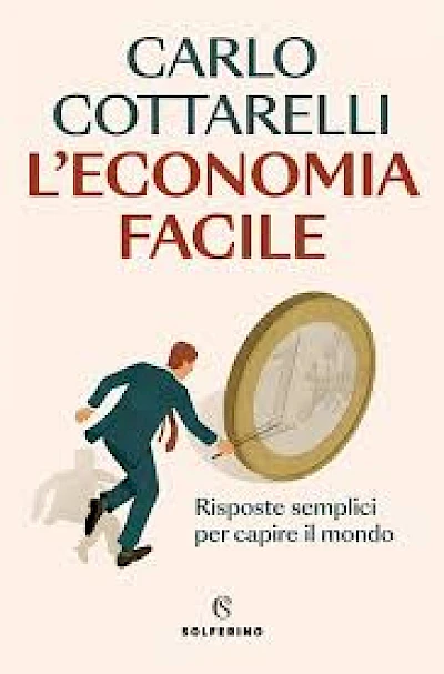 L'economia facile. Risposte semplici per capire il mondo