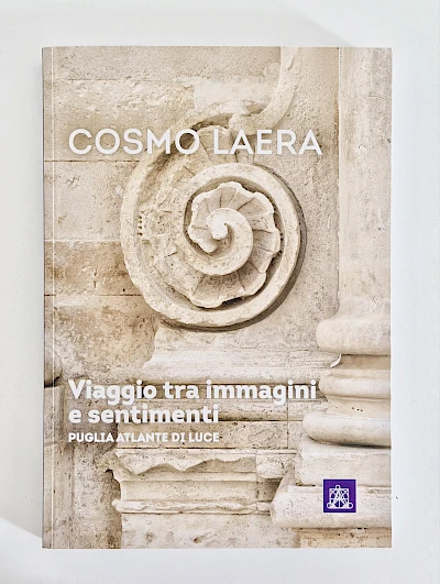Viaggio tra immagini e sentimenti: Puglia atlante di luce