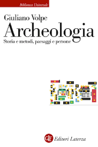 Archeologia Storia e metodi, paesaggi e persone
