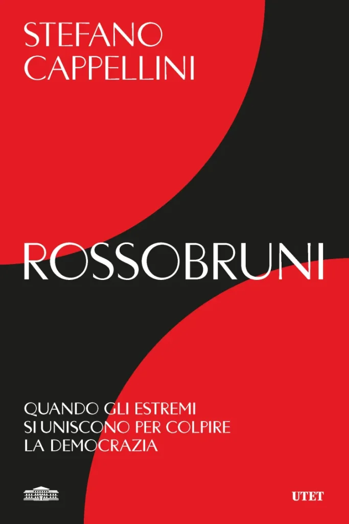 Rossobruni. Quando gli estremi si uniscono per colpire la democrazia