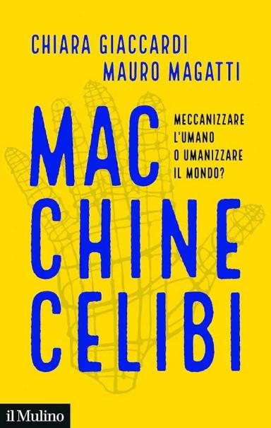 Meccanizzare l’umano o umanizzare il mondo?