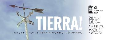 Tierra! Nuove rotte per un mondo più umano - Undicesima Edizione