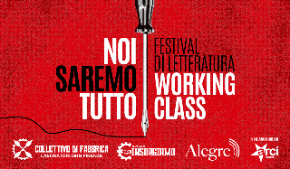 NOI SAREMO TUTTO - Festival di Letteratura Working Class 2025