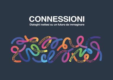 CONNESSIONI - Dialoghi Inattesi su un Futuro da Immaginare