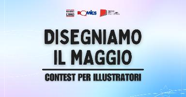 I finalisti di Disegniamo il Maggio - Contest per Illustratori
