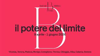 Il potere del limite - XXII Festival Biblico
