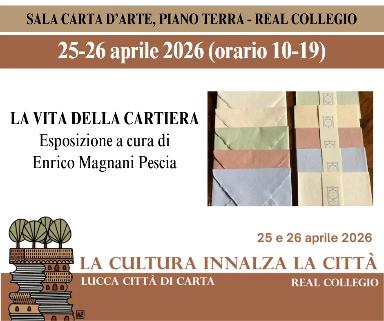 La vita della cartiera – Esposizione a cura di Enrico Magnani Pescia