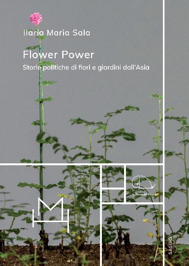 Flower Power. Storie politiche di fiori e giardini dell'Asia - Presentazione Venezia