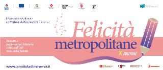 Felicità Metropolitane - X Edizione