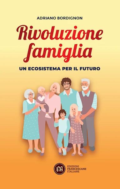 Rivoluzione famiglia. Un ecosistema per il futuro