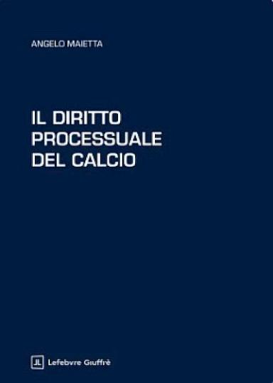 Il diritto processuale del calcio