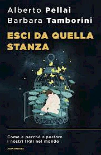 Esci da quella stanza. Come e perché riportare i nostri figli nel mondo