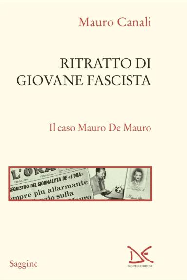 Ritratto di giovane fascista. Il caso Mauro De Mauro
